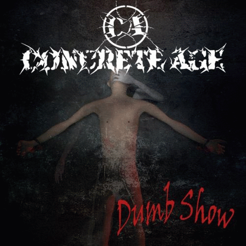 Concrete Age : Dumb Show